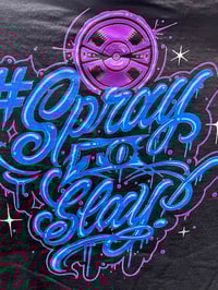 Image 2 of SPRAY TO SLAY T-SHIRT