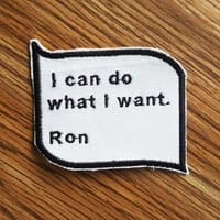 Ron Swanson “I Can Do What I Want”