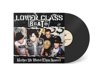 Lower Class Brats - Rather Be Hated Than Ignored LP