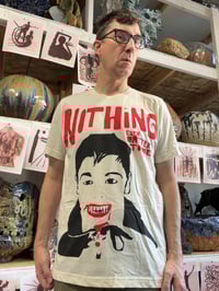 Image 3 of Nothing Even Matters to Me T-shirt