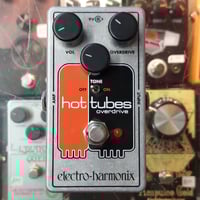  Hot Tubes | Overdrive by Electro-Harmonix