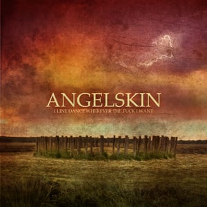 Image of CFR 013 Angelskin :: I Line Dance Wherever The Fuck I Want  CD