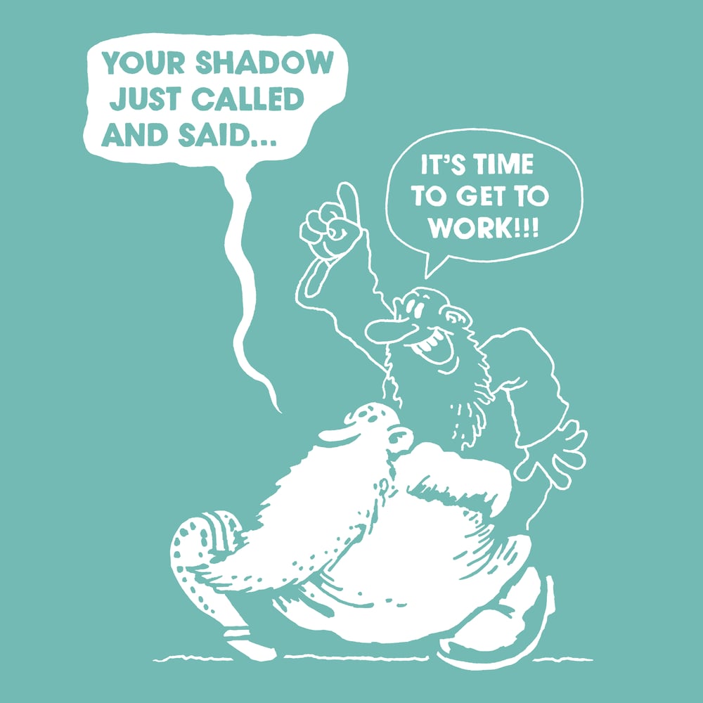 Your Shadow Just Called - Short Sleeve 02