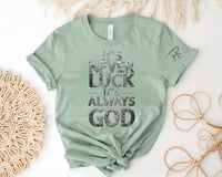 Its Never Luck Tee