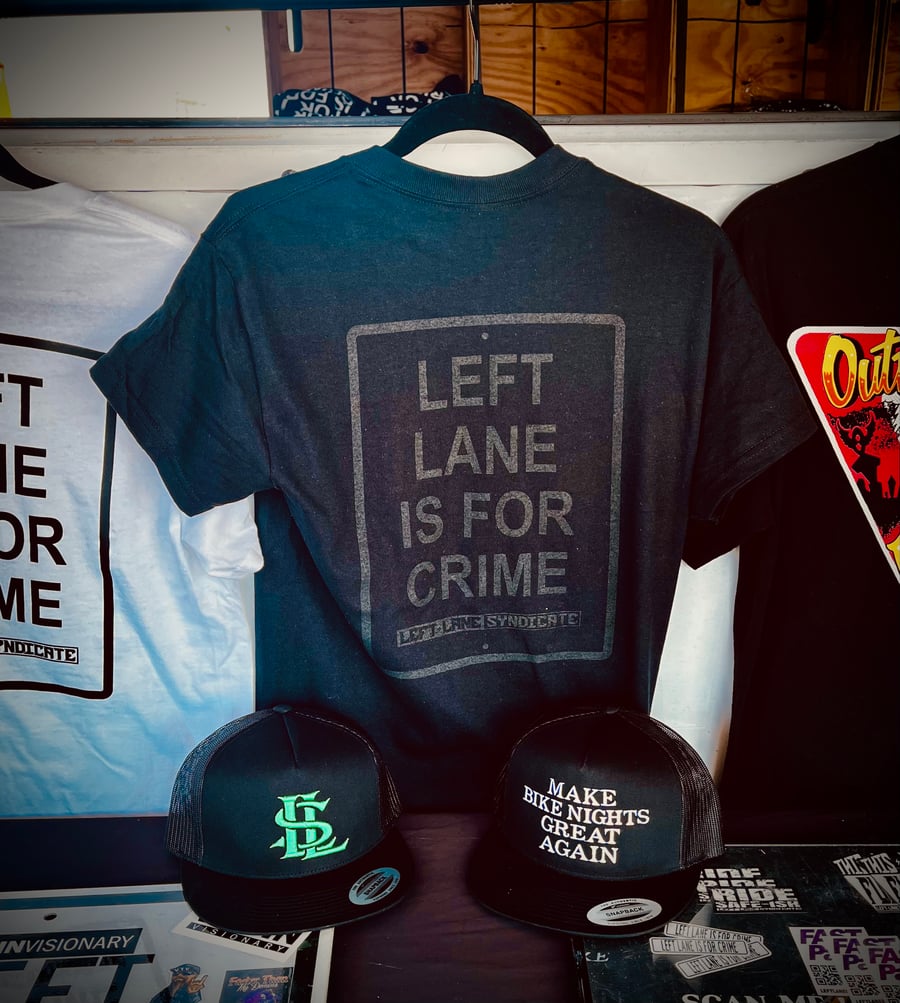 Image of Black on Black Left Lane Is For Crime T Shirt