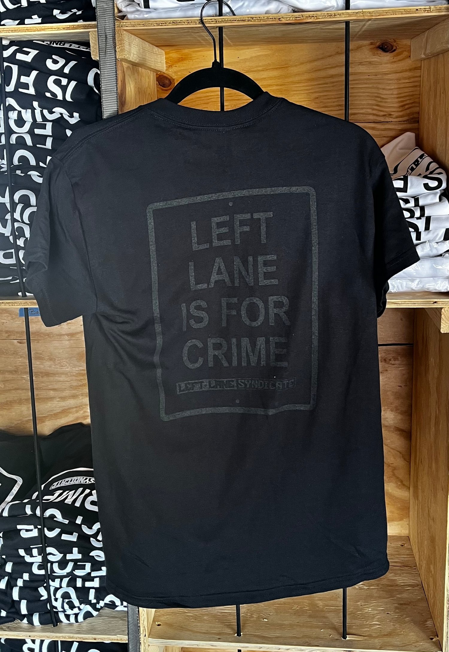 Image of Black on Black Left Lane Is For Crime T Shirt