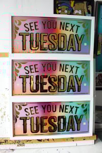 Image 1 of See You Next Tuesday - Large