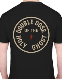 Image 1 of "DOUBLE DOSE HOLY GHOST" T-SHIRT