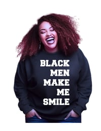 Image 1 of BLACK MEN MAKE ME SMILE