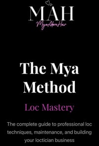 The Mya Method-Loc Mastery