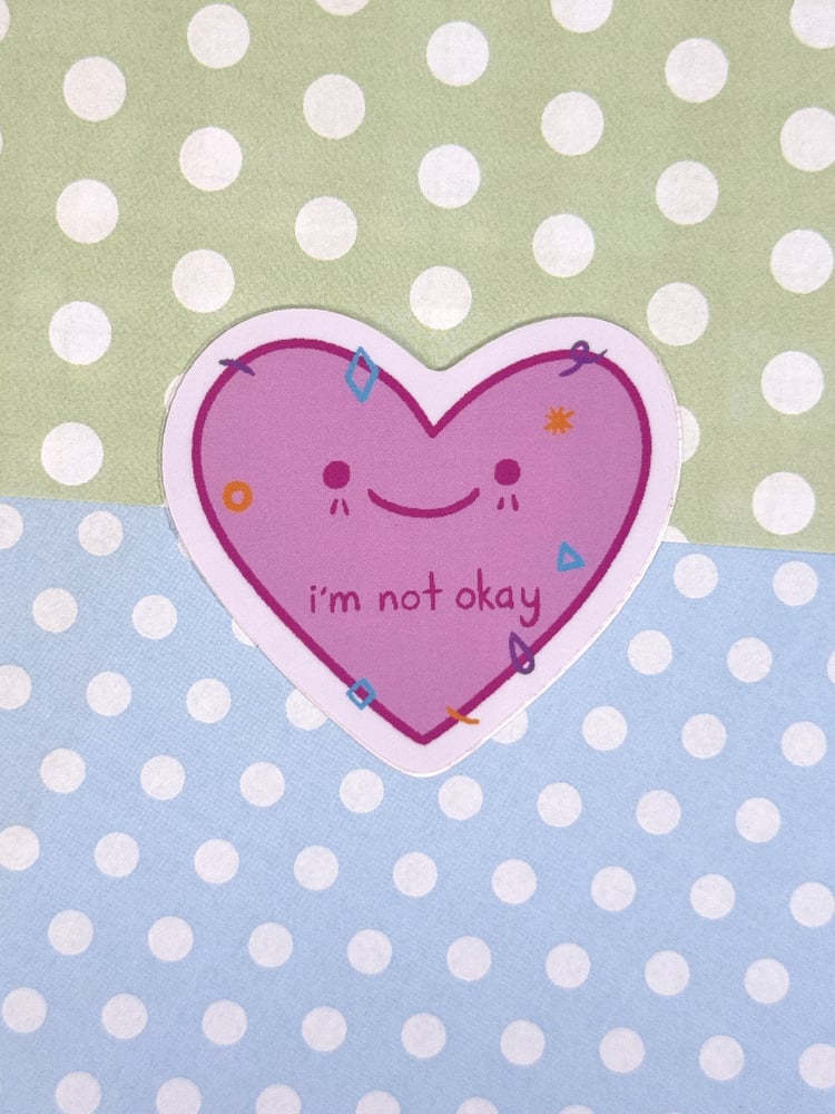 Image of I'm Not Doing Okay Vinyl Sticker