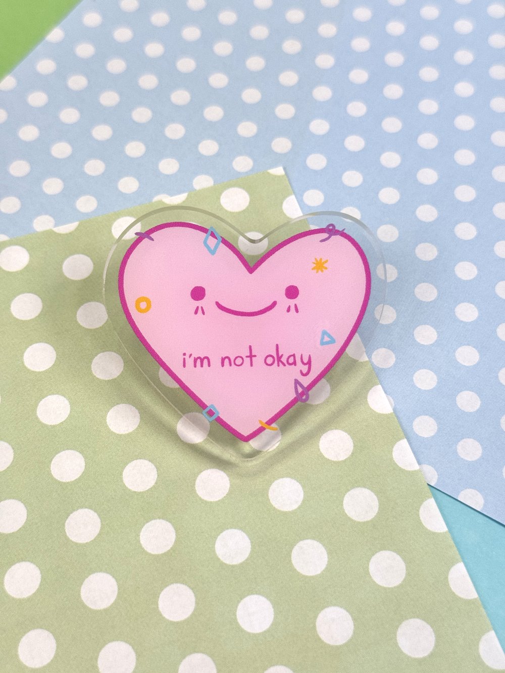 Image of I'm Not Doing Okay Acrylic Pin