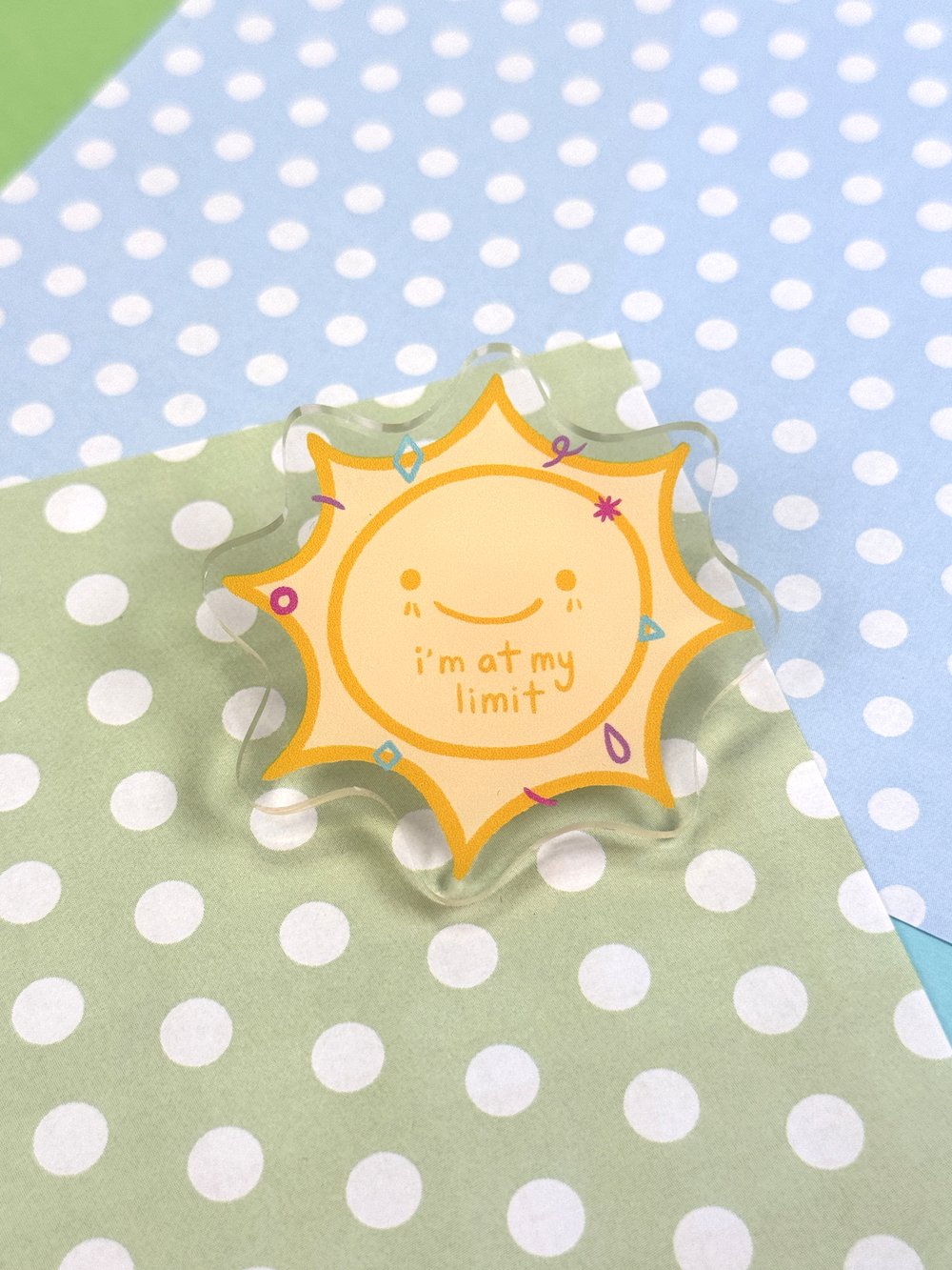 Image of I'm At My Limit Acrylic Pin