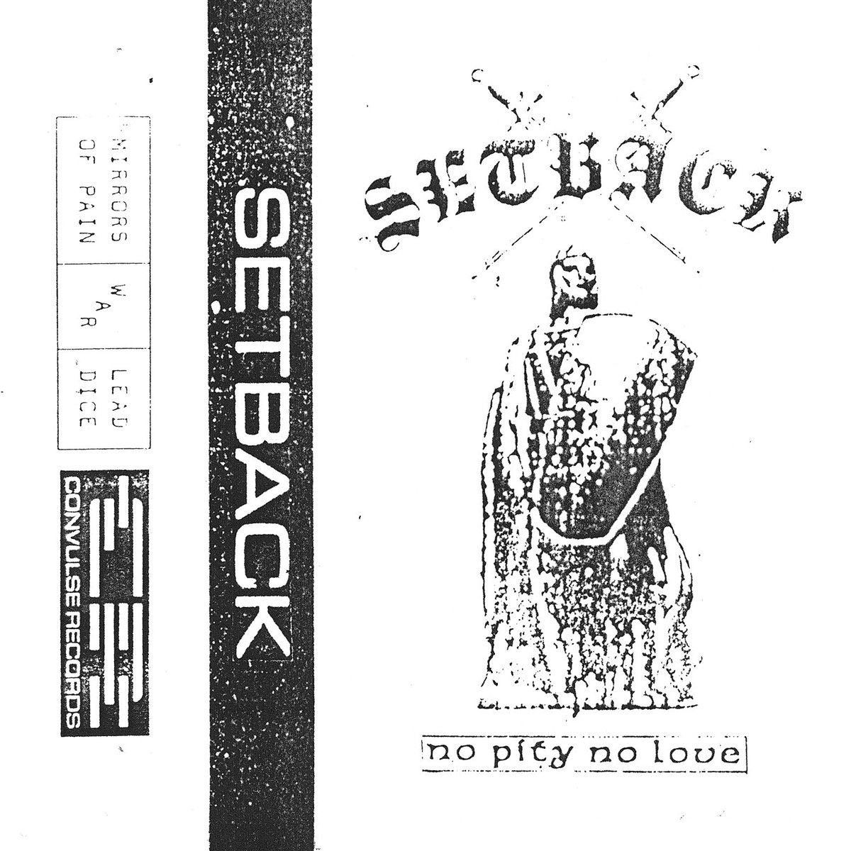 Setback - No Pity No Love CS | Convulse Records