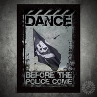 AFFICHE DANCE BEFORE THE POLICE COME