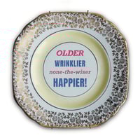 Image 1 of Older, wrinklier, none-the-wiser, happier! (Ref. 736)