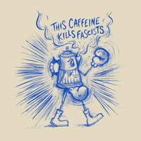 Image 2 of THIS CAFFEINE KILLS FASCISTS TEE PREORDER