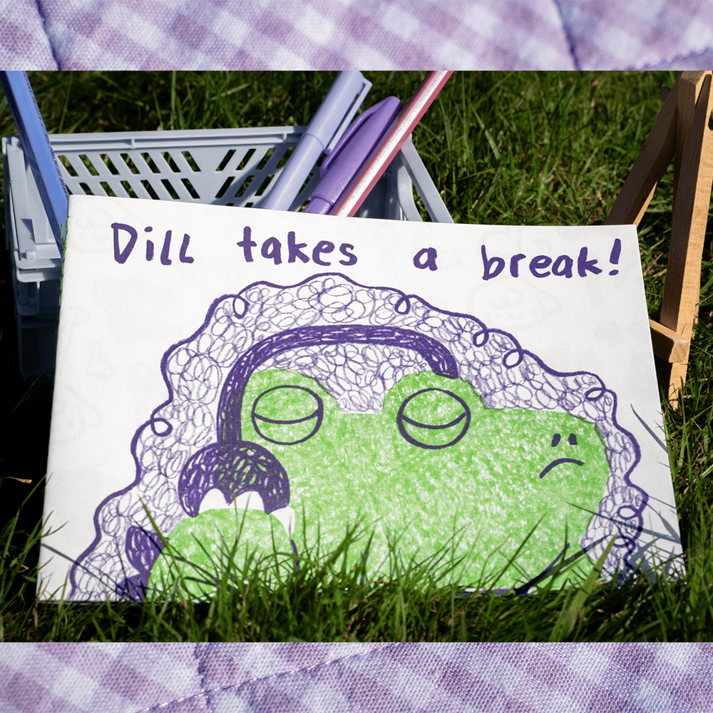 Image of Dill Needs A Break Zines