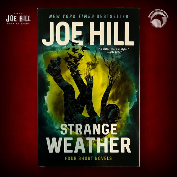 Image of JOE HILL 2025 CHARITY EVENT 5: SIGNED/DOODLED/FIRST EDITION Strange Weather TPB!
