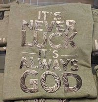 Its Never Luck Tee
