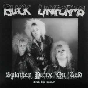 Image of Black Uniforms ‎– "Splatter Punx On Acid" Lp
