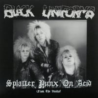 Image 1 of Black Uniforms ‎– "Splatter Punx On Acid" Lp