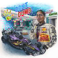 Image 2 of FREE US SHIPPING! 🔥 Donʼt Dumb! You Heard? 🏎️  - Giclée Art Print