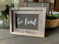 Image 3 of Rustic Barnboard 'Be Kind' Sign