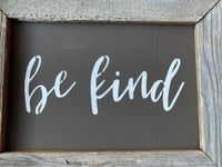 Image 6 of Rustic Barnboard 'Be Kind' Sign