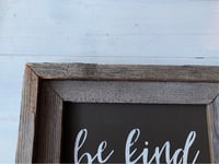 Image 7 of Rustic Barnboard 'Be Kind' Sign