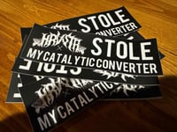 CATALYTIC CONVERTER BUMPER STICKER (ranch bash leftovers)