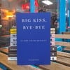 Big Kiss, Bye-Bye