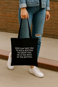 Image 1 of Tote Bag “God can take you to rock bottom”