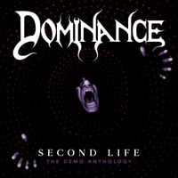 Image 2 of DOMINANCE - Second Life: The Demo Anthology (1988-1992)