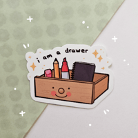 Image 1 of I am a Drawer Glossy Vinyl Sticker