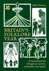 Image 1 of Britain’s Folklore Year: A seasonal journey through our customs, celebrations and rituals