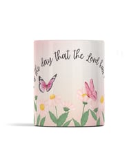 Image 3 of Mug “This is the day that the Lord has made”