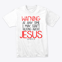 Image 4 of WARNING : AT ANY TIME I MAY START TALKING ABOUT JESUS