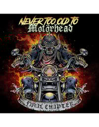Image 1 of NEVER TOO OLD TO MOTÖRHEAD  '' Final Chapter '' LP