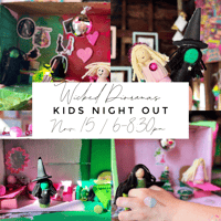 KIDS NIGHT OUT / Wicked Dioramas Nov. 15th 6-8:30pm
