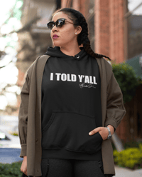 Image 1 of I TOLD Y'ALL ... Kamala Harris