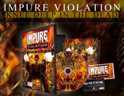 Image of IMPURE VIOLATION 'Knee Deep In The Dead' *Deluxe Edition*
