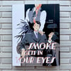 Smoke Gets in Your Eyes by Anais Flogny