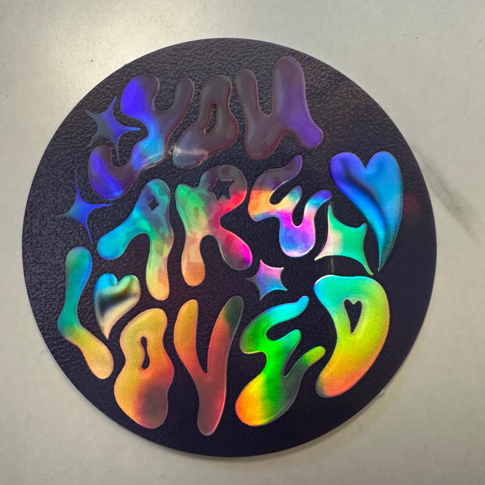 Image of YOU ARE LOVED holo slap 