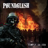 Poundaflesh '' Comply Or Die '' LP
