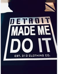 Image 2 of DETROIT MADE ME DO IT™️ HOODIE BLACK/WHITE