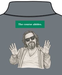 Image 1 of Thrustworthy - Big Lebowski - The Course Abides 
