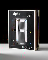 Image 1 of Alphabet in Motion: How Letters Get Their Shape by Kelli Anderson