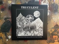 Image 1 of Truculent - Born For The Gallows Or The Wheel SM069