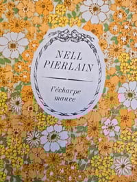 Image 2 of Vintage French Book L’écharpe mauve by Nell Pierlain, 1970's Floral Cover